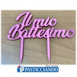 Topper Il mio Battesimo rosa plexiglass GRAZIANO in vendita online